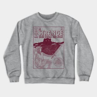 STRANGE PAST for bright garments Crewneck Sweatshirt